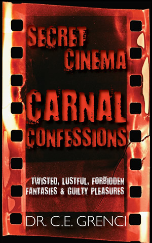 Secret Cinema Carnal Confessions dr grenci phd